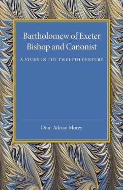Bartholomew of Exeter - Morey, Dom Adrian