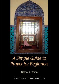 A Simple Guide to Prayer for Beginners - Al-Toma, Batool