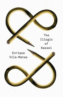 The Illogic of Kassel - Vila-Matas, Enrique