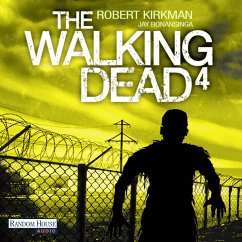 The Walking Dead / The Walking Dead Roman Bd.4 (MP3-Download) - Kirkman, Robert