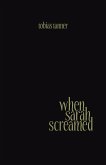 When Sarah Screamed (eBook, ePUB) When Sarah Screamed (eBook, ePUB)