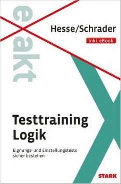 Testtraining Logik - Hesse, Jürgen;Schrader, Hans-Christian