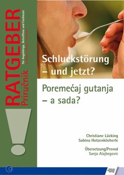 Schluckstörung - und jetzt? Poreme?aj gutanja - a sada? (eBook, PDF) - Hotzenköcherle, Sabina; Lücking, Christiane