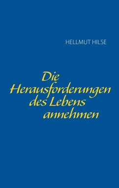 Die Herausforderungen des Lebens annehmen (eBook, ePUB)