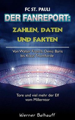 Die Elf vom Millerntor - Zahlen, Daten und Fakten des FC St. Pauli (eBook, ePUB) - Balhauff, Werner