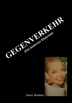 Gegenverkehr (eBook, ePUB) - Bendzko, Diana