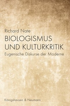 Biologismus und Kulturkritik (eBook, ePUB) - Nate, Richard