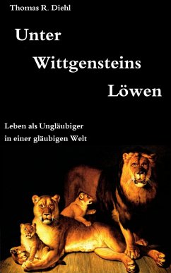 Unter Wittgensteins Löwen (eBook, ePUB) - Diehl, Thomas R.