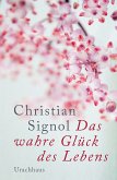 Das wahre Glück des Lebens (eBook, ePUB)