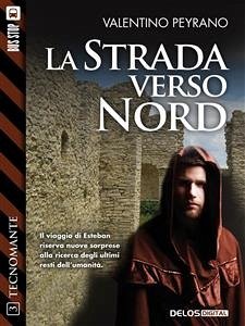 La strada verso nord (eBook, ePUB) - Peyrano, Valentino