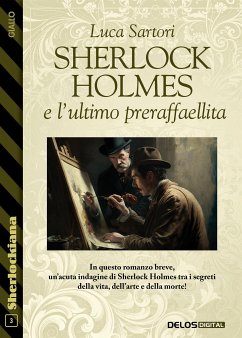 Sherlock Holmes e l'ultimo preraffaellita (eBook, ePUB) - Sartori, Luca