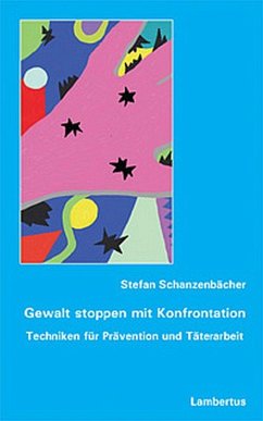 Gewalt stoppen mit Konfrontation (eBook, PDF) - Schanzenbächer, Stefan