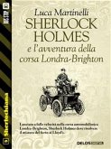 Sherlock Holmes e l'avventura della corsa Londra-Brighton (eBook, ePUB)