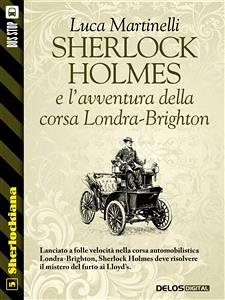 Sherlock Holmes e l'avventura della corsa Londra-Brighton (eBook, ePUB) - Martinelli, Luca