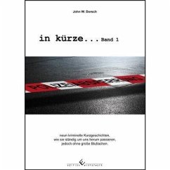 in Kürze... Band 1 - W. Dorsch, John