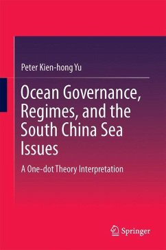 Ocean Governance, Regimes, and the South China Sea Issues - Yu, Peter Kien-hong