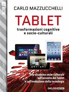 Tablet: trasformazioni cognitive e socio-culturali (eBook, ePUB) - Mazzucchelli, Carlo