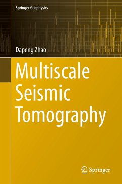 Multiscale Seismic Tomography - Zhao, Dapeng