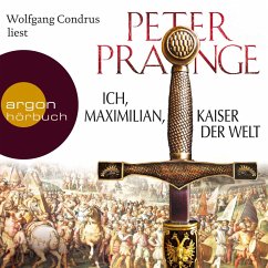 Ich, Maximilian, Kaiser der Welt (MP3-Download) - Prange, Peter