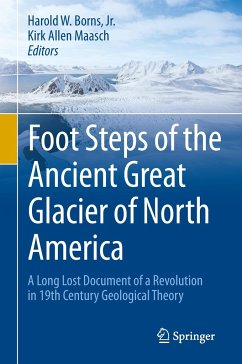 Foot Steps of the Ancient Great Glacier of North America - Borns, Jr., Harold W.;Maasch, Kirk Allen