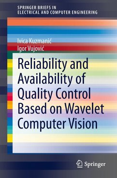 Reliability and Availability of Quality Control Based on Wavelet Computer Vision - Kuzmanic, Ivica;Vujovic, Igor