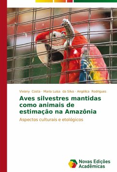 Aves silvestres mantidas como animais de estimação na Amazônia
