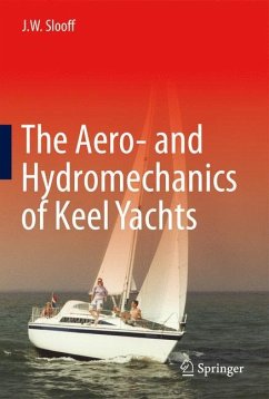 The Aero- and Hydromechanics of Keel Yachts - Slooff, J. W.