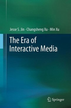 The Era of Interactive Media - Jin, Jesse S.;Xu, Changsheng;Xu, Min