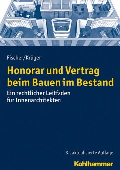Honorar und Vertrag beim Bauen im Bestand (eBook, ePUB) - Fischer, Peter; Krüger, Andreas T. C.