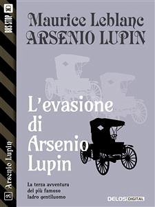 L'evasione di Arsenio Lupin (eBook, ePUB) - Leblanc, Maurice