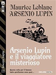 Lupin e il viaggiatore misterioso (eBook, ePUB) - Leblanc, Maurice