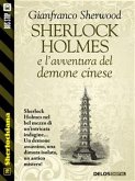 Sherlock Holmes e l'avventura del demone cinese (eBook, ePUB)