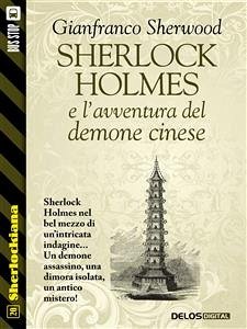 Sherlock Holmes e l'avventura del demone cinese (eBook, ePUB) - Sherwood, Gianfranco