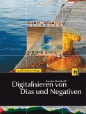 Digitalisieren von Dias und Negativen (eBook, ePUB)