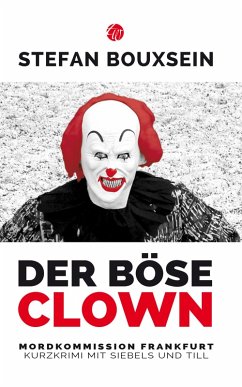 Der böse Clown (eBook, ePUB) - Bouxsein, Stefan