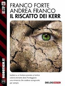 Il riscatto dei Kerr (eBook, ePUB) - Forte, Franco; Franco, Andrea