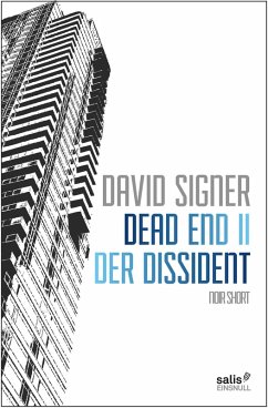 Dead End 2 - Der Dissident (eBook, ePUB) - Signer, David