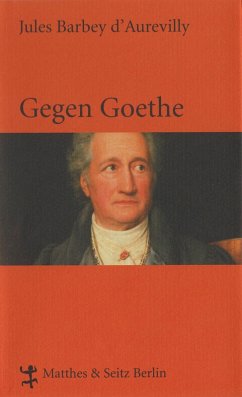 Gegen Goethe (eBook, ePUB) - Barbey D`Aurevilly, Jules