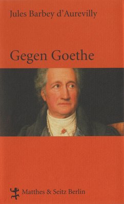 Gegen Goethe (eBook, ePUB) - Barbey d`Aurevilly, Jules