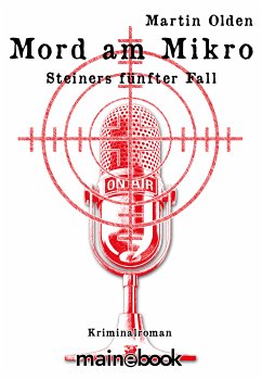 Mord am Mikro / Kommissar Steiner Bd.5 (eBook, ePUB) - Olden, Martin