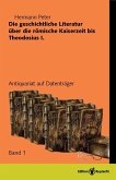 Die geschichliche Literatur über die römische Kaiserzeit bis Theodesius I (eBook, PDF)