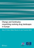 Change and Continuity: researching evolving drug landscapes in Europe (eBook, PDF)