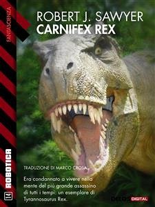 Carnifex Rex (eBook, ePUB) - J. Sawyer, Robert