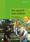 Sinn gesucht - Gott erfahren (eBook, ePUB)