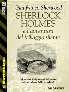 Sherlock Holmes e l'avventura del Villaggio silente (eBook, ePUB) - Sherwood, Gianfranco