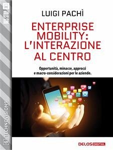 Enterprise Mobility: l’interazione al centro (eBook, ePUB) - Pachì, Luigi