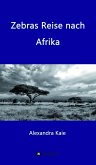 Zebras Reise nach Afrika (eBook, ePUB)