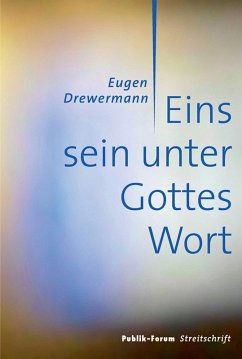 Eins sein unter Gottes Wort (eBook, ePUB) - Drewermann, Eugen