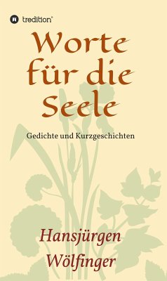 Worte für die Seele (eBook, ePUB) - Wölfinger, Hansjürgen