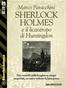 Sherlock Holmes e il licantropo di Huntingdon (eBook, ePUB) - Paracchini, Marco